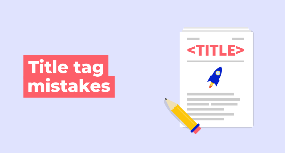 Title tag mistakes