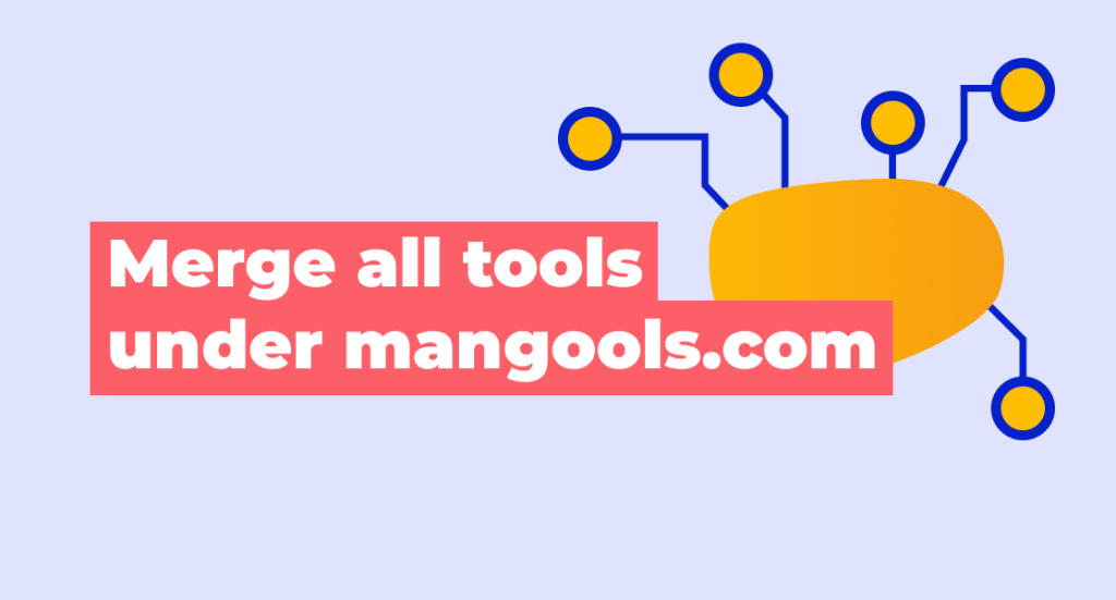 Mangools product update: Mergin all tools under one domain