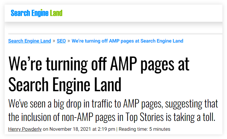 Quote - We're turning off AMP pages at Search Engine Land - source searchengineland.com